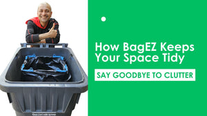 Say Goodbye to Clutter: How BagEZ Keeps Your Space Tidy