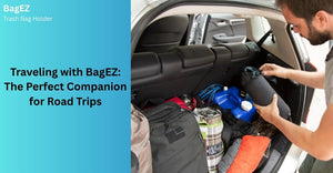 Traveling with BagEZ: The Perfect Companion for Road Trips