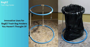 Innovative Uses for BagEZ Trash Bag Holders You Haven’t Thought Of