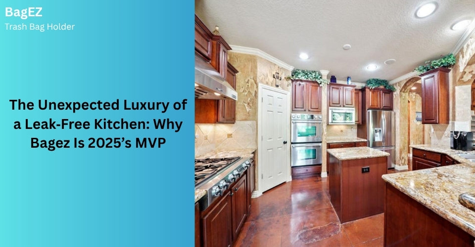 The Unexpected Luxury of a Leak‑Free Kitchen: Why Bagez Is 2025’s MVP