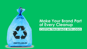Custom Trash Bags with Logo — Make Your Brand Part of Every Cleanup