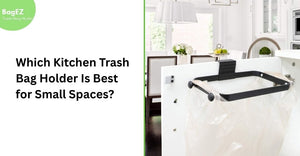 Which Kitchen Trash Bag Holder Is Best for Small Spaces?