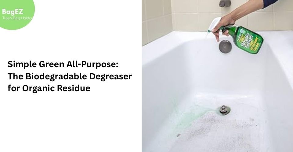 Simple Green All-Purpose: The Biodegradable Degreaser for Organic Residue