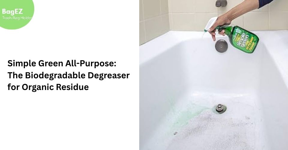 Simple Green All-Purpose: The Biodegradable Degreaser for Organic Residue
