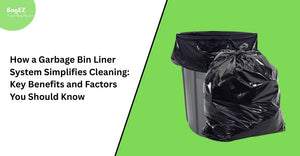 How a Garbage Bin Liner System Simplifies Cleaning: Key Benefits and Factors You Should Know