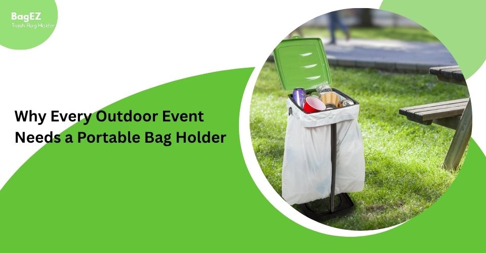 Why Every Outdoor Event Needs a Portable Bag Holder