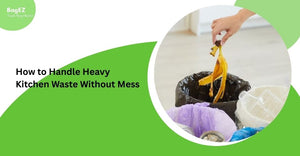 How to Handle Heavy Kitchen Waste Without Mess