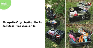 Campsite Organization Hacks for Mess-Free Weekends